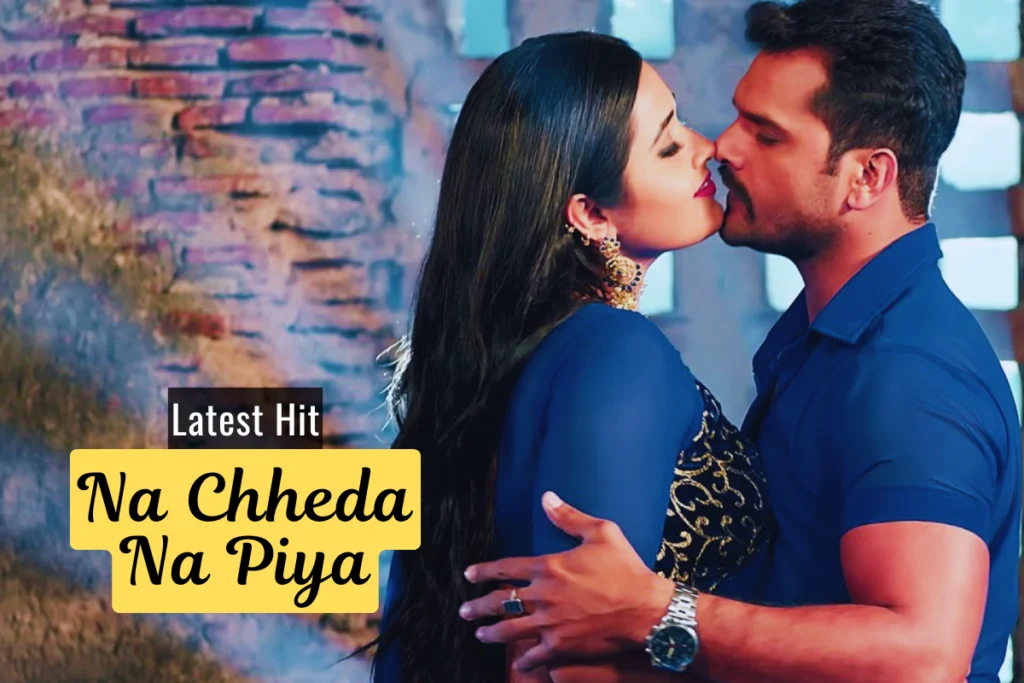 latest hit na chheda na piya