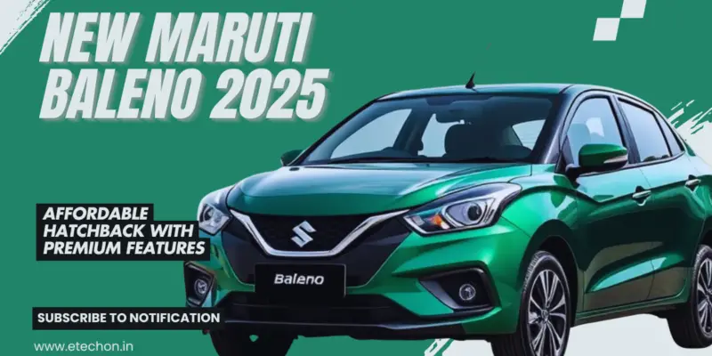 New Maruti Baleno 2025: Affordable Hatchback with Premium Features