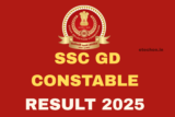SSC GD Constable Result 2025 Updates And What To Expect This Year
