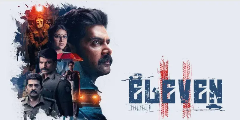 Eleven Film: A Gripping Tamil Crime Thriller You Can’t Miss