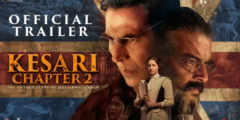 Kesari Chapter 2: How Akshay Kumar Brings the Untold Story of Jallianwala Bagh to Life