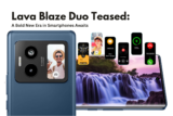 Lava Blaze Duo Teased: A Bold New Era in Smartphones Awaits
