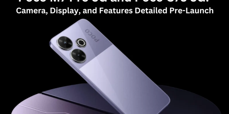 Poco M7 Pro 5G and Poco C75 5G: Camera, Display, and Features Detailed Pre-Launch