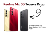Realme 14x 5G Teasers Drop: Could This Be the Best Budget 5G Phone Yet?