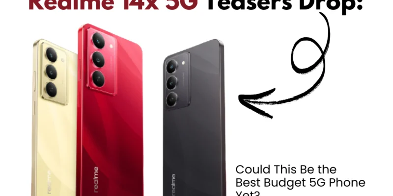 Realme 14x 5G Teasers Drop: Could This Be the Best Budget 5G Phone Yet?